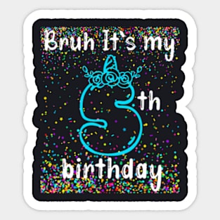 Bruh Its My 5Th Birthday Boy 5 Years Old Birthday Kids Sticker